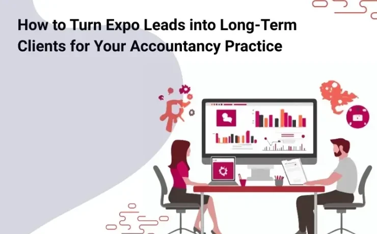 Home 59 How to Turn Expo Leads into Long‑Term Clients for Your Accountancy Practice